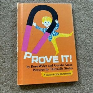 Prove It! By Rose Wyler And Gerald Ames Hard Back Children’s Book 1963